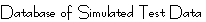 Database of Simulated Test Data