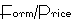 Form / Price