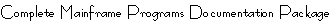Complete Mainframe Programs Documentation Package